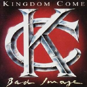 KINGDOM COME - "Bad Image" (1993 Germany)